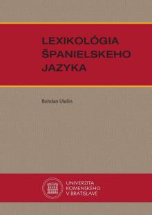  Lexikológia španielskeho jazyka [SK] - suprshop.cz