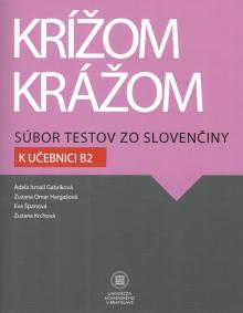  Krížom krážom Súbor testov zo slovenčiny k učebnici B2 [SK] - supershop.sk