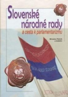  Slovenské národné rady a cesta k parlamentarizmu [SK] - suprshop.cz