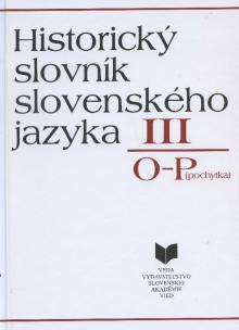  Historický slovník slovenského jazyka III (O - P) [SK] - suprshop.cz