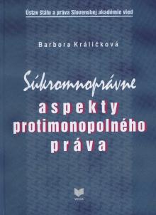  Súkromnoprávne aspekty protimonopolného práva [SK] - suprshop.cz