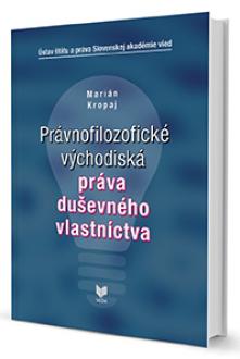  Právnofilozofické východiská práva duševného vlastníctva [SK] - supershop.sk