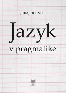  Jazyk v pragmatike [SK] - suprshop.cz