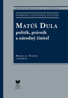  Matúš Dula – politik, právnik a národný činiteľ [SK] - supershop.sk