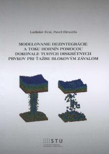  Modelovanie dezintegrácie a toku hornín pomocou dokonale tuhých diskrétnych prvkov pri ťažbe blokova [SK] - suprshop.cz