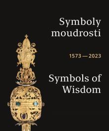  Symboly moudrosti / Symbols of Wisdom 1573–2023 [CZ] - suprshop.cz