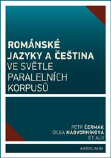  Románské jazyky a čeština ve světle paralelních korpusů [CZ] - supershop.sk