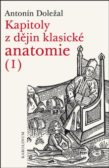  Kapitoly z dějin klasické anatomie I [CZ] - suprshop.cz