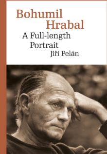  Bohumil Hrabal. A Full-length Portrait [EN] - supershop.sk