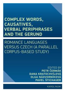  Complex Words, Causatives, Verbal Periphrases and the Gerund [CZ] - suprshop.cz