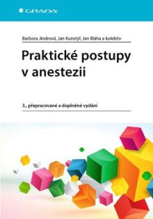  Praktické postupy v anestezii (3., přepracované a doplněné vydání) [CZ] - supershop.sk