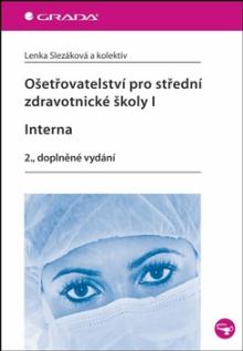  Ošetřovatelství pro střední zdravotnické školy I - Interna (2., doplněné vydání) [CZ] - suprshop.cz