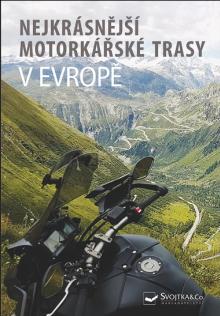  Nejkrásnější motorkářské trasy v Evropě [CZ] - suprshop.cz