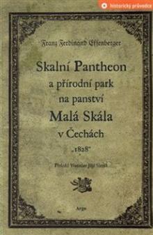  Skalní Pantheon a přírodní park na panství Malá Skála v Čechách [CZ] - supershop.sk