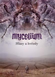  Mycelium V: Hlasy a hvězdy [CZ] - suprshop.cz