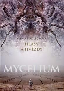  Mycelium V: Hlasy a hvězdy [CZ] - suprshop.cz