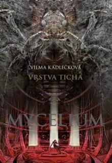  Mycelium VI: Vrstva ticha [CZ] - suprshop.cz