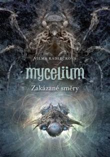  Mycelium VII: Zakázané směry [CZ] - suprshop.cz