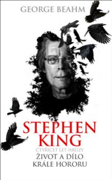  Stephen King - Čtyřicet let hrůzy - Život a dílo krále hororu [CZ] - suprshop.cz