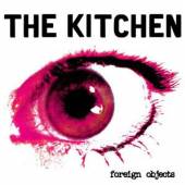 KITCHEN  - CD FOREIGN OBJECTS