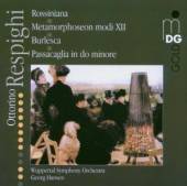 RESPIGHI O.  - CD ORCHESTRAL WORKS:METAMORP