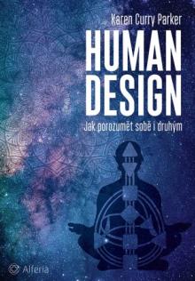  Human design - Jak porozumět sobě i druhým [CZ] - suprshop.cz