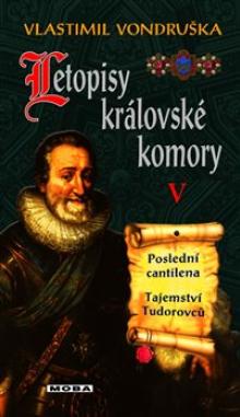  Letopisy královské komory V. - Poslední cantilena / Tajemství Tudorovců [CZ] - suprshop.cz