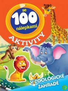  Aktivity se 100 nálepkami - V zoologické zahradě [CZ] - supershop.sk