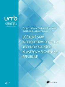  Súčasný stav a perspektívy rozvoja technologických klastrov v Slovenskej republike [SK] - supershop.sk