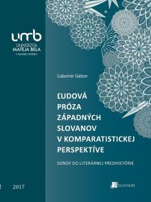  Ľudová próza západných Slovanov v komparatistickej perspektíve [SK] - suprshop.cz