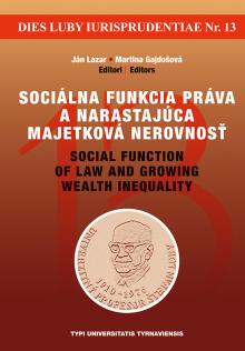  Sociálna funkcia práva a narastajúca majetková nerovnosť / Social function of law and growing wealth [SK] - suprshop.cz