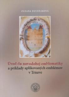  Úvod do novodobej emblematiky a príklady aplikovaných emblémov v Trnave [SK] - supershop.sk