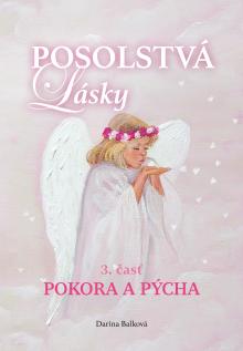  Posolstvá lásky 3. časť - Pokora a pýcha [SK] - suprshop.cz