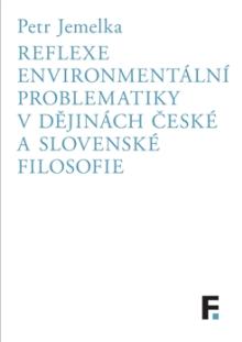  Reflexe environmentální problematiky v dějinách české a slovenské filosofie [CZ] - suprshop.cz