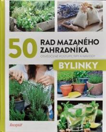  50 rad mazaného zahradníka - Bylinky [CZ] - suprshop.cz