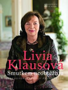  Livia Klausová: Smutkem neobtěžuju [CZ] - supershop.sk