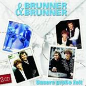 BRUNNER & BRUNNER  - CD UNSERE GROSSE ZEIT