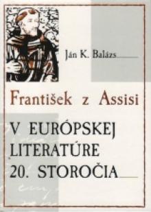  František z Assisi v európskej literatúre 20.storočia [SK] - supershop.sk