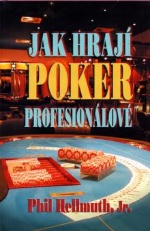  Jak hrají poker profesionálové [CZ] - supershop.sk