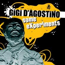 D'AGOSTINO GIGI  - CD SOME EXPERIMENTS