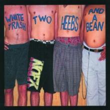  WHITE TRASH, TWO HEEBS AND A BEAN [VINYL] - suprshop.cz