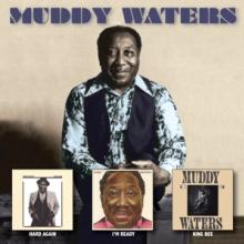 WATERS MUDDY  - CD HARD AGAIN/ I M READY/ KING BEE