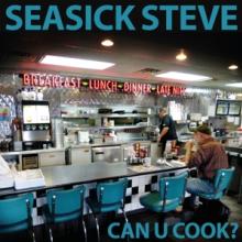 SEASICK STEVE  - CD CAN U COOK?