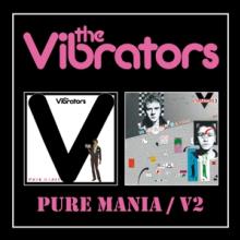 VIBRATORS  - 2xCD PURE MANIA / V2