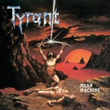 TYRANT  - VINYL MEAN MACHINE [VINYL]