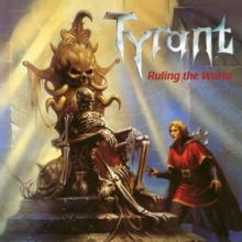 TYRANT  - VINYL RULING THE WORLD [VINYL]