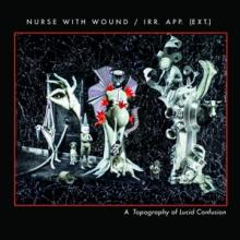 NURSE WITH WOUND  - 2xCD A TOPOGRAPHY OF LUCID CONFUSION