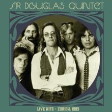 SIR DOUGLAS QUINTET  - VINYL LIVE HITS - ZURICH 1985 [VINYL]