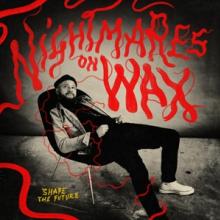 NIGHTMARES ON WAX  - 2xVINYL SHAPE THE FUTURE [VINYL]