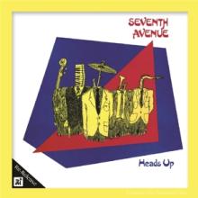 SEVENTH AVENUE  - CD HEADS UP